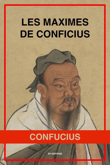 Les Maximes de Confucius - Confucius