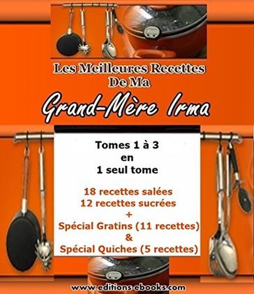 Les Meilleures Recettes De Ma Grand-Mère Irma, l'intégrale - Géraldine Paquier