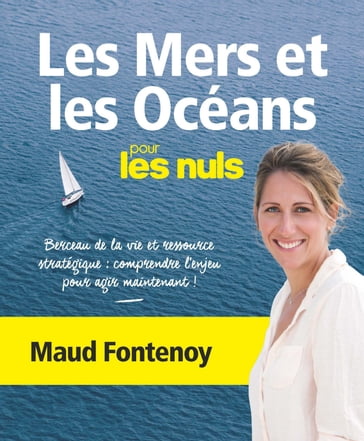 Les Mers et les Océans pour les Nuls - Maud FONTENOY