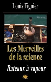 Les Merveilles de la science/Bateaux à vapeur