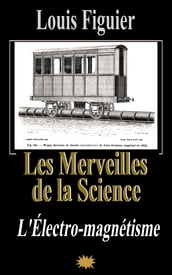 Les Merveilles de la science/L Électro-magnétisme