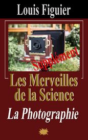 Les Merveilles de la science/Photographie - Supplément