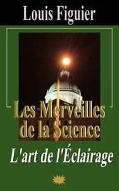 Les Merveilles de la science/L art de l Éclairage