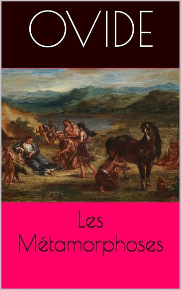 Les Métamorphoses (Intégrale, les 15 Livres). - Ovide