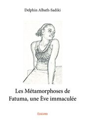Les Métamorphoses de Fatuma, une ve immaculée