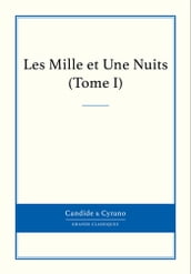 Les Mille et Une Nuits, Tome I