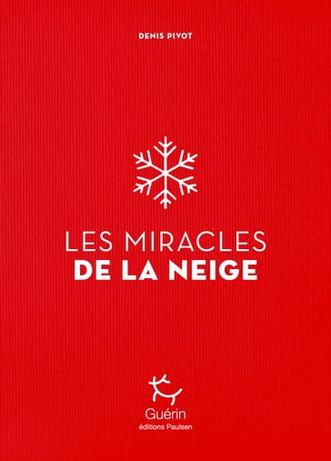 Les Miracles de la neige - Denis Pivot