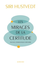 Les Mirages de la certitude