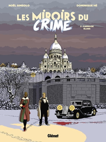 Les Miroirs du Crime - Tome 02 - Dominique Hé - Noel Simsolo