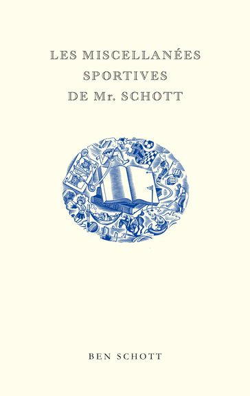 Les Miscellanées sportives de Mr. Schott - Ben Schott