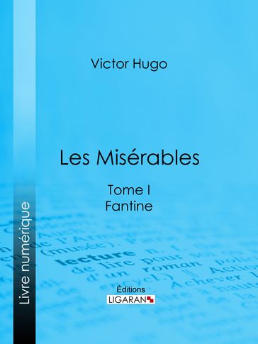 Les Misérables - Victor Hugo - Ligaran