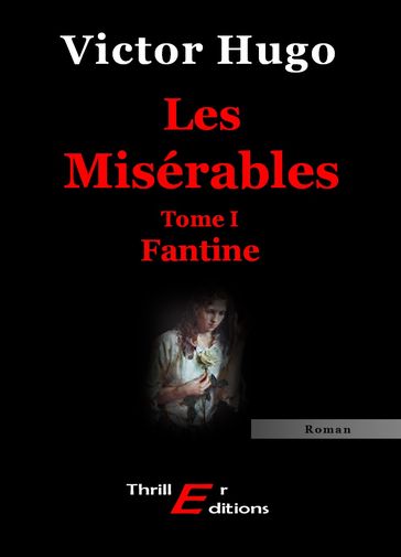 Les Misérables - Livre I : Fantine - Victor Hugo