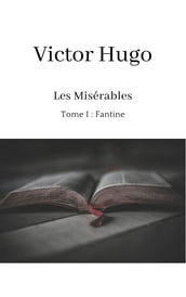 Les Misérables - Tome I : Fantine