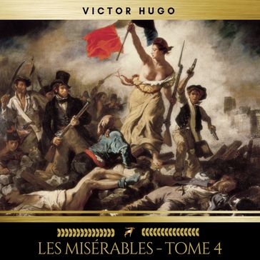 Les Misérables - tome 4 - Victor Hugo