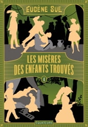 Les Misères des enfants trouvés (volume 4)