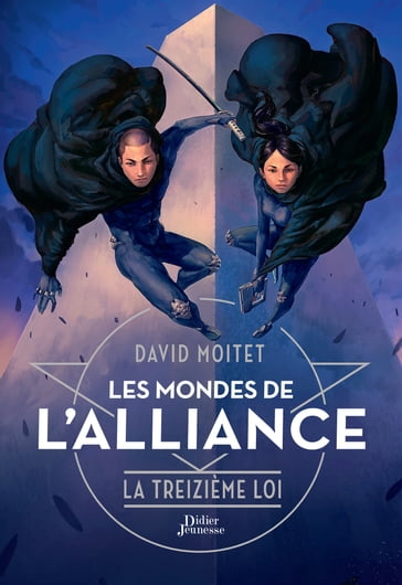 Les Mondes de l'Alliance, La Treizième Loi - Tome 3 - David Moitet
