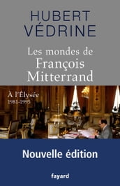 Les Mondes de François Mitterrand - Nouvelle édition