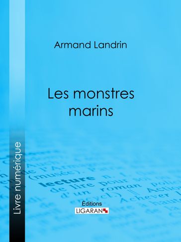 Les Monstres marins - Armand Landrin - Ligaran