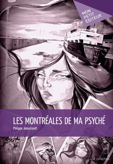 Les Montréales de ma psyché - philippe jaroussault