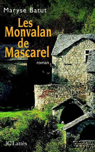Les Monvalon de Mascarel - Maryse Batut
