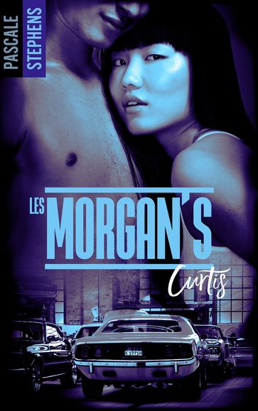 Les Morgan's - Tome 2 - Curtis - Pascale Stephens