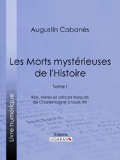 Les Morts mystérieuses de l Histoire