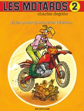 Les Motards - Tome 2 - Et les motards, mon cher Watson