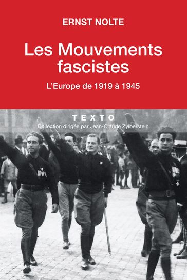 Les Mouvements fascistes. L'Europe de 1919 à 1945 - Ernst Nolte