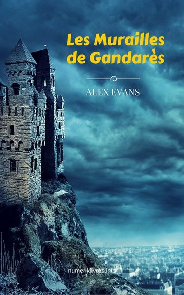 Les Murailles de Gandarès - Alex Evans