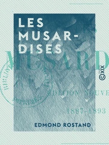 Les Musardises - 1887-1893 - Edmond Rostand