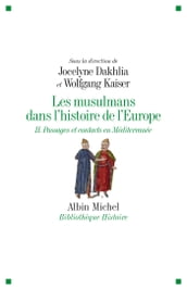Les Musulmans dans l histoire de l Europe - tome 2
