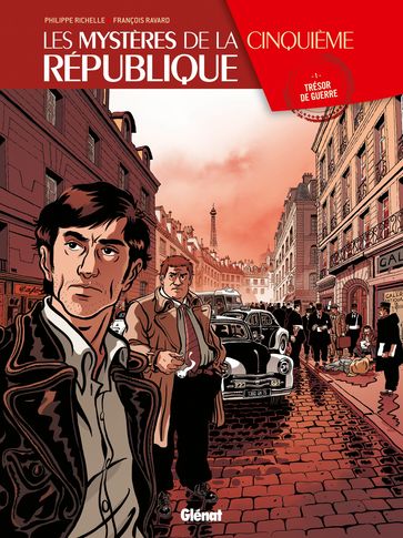 Les Mystères de la 5e République - Tome 01 - François Ravard - Philippe Richelle