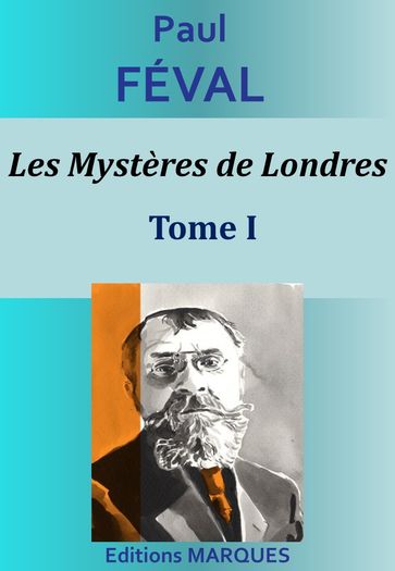 Les Mystères de Londres - Tome I - Paul Féval