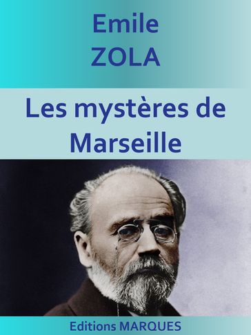 Les Mystères de Marseille - Émile Zola