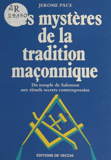 Les Mystères de la tradition maçonnique - Jérôme Pace