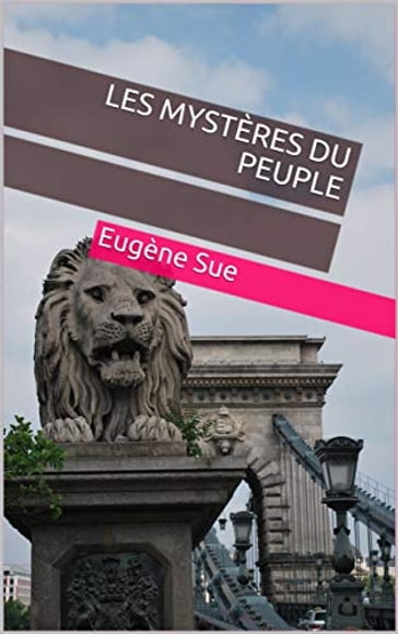 Les Mystères du peuple - Eugène Sue