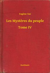 Les Mystères du peuple - Tome IV