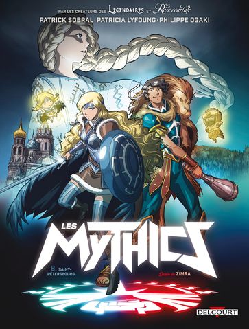 Les Mythics T08 - Patricia Lyfoung - Patrick Sobral - Philippe Ogaki - Zimra