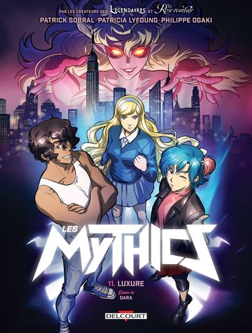 Les Mythics T11 - Dara - Patricia Lyfoung - Patrick Sobral - Philippe Ogaki - Rémi Guérin