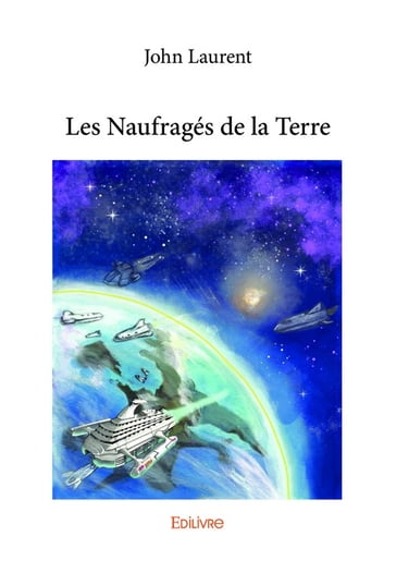 Les Naufragés de la Terre - John Laurent