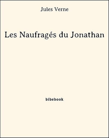 Les Naufragés du Jonathan - Verne Jules