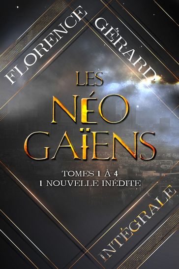 Les Néo-Gaïens - L'intégrale - Florence Gérard