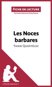 Les Noces barbares de Yann Queffélec (Fiche de lecture)