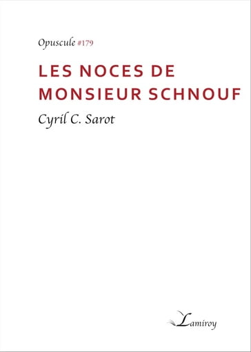 Les Noces de monsieur Schnouf - Cyril C. Sarot