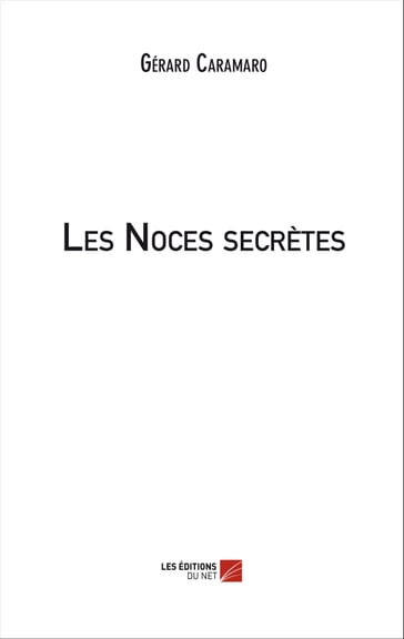 Les Noces secrètes - Gérard Caramaro
