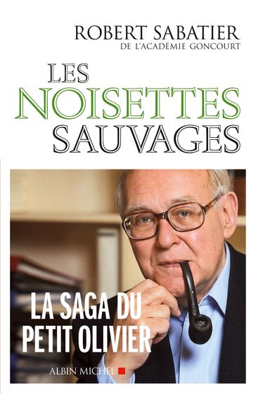 Les Noisettes sauvages - Robert Sabatier