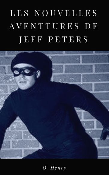 Les Nouvelles Aventures de Jeff Peters - O.Henry