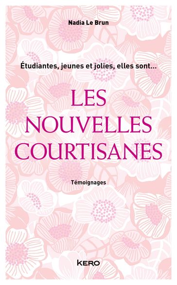 Les Nouvelles courtisanes - Nadia LE BRUN