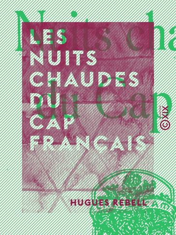 Les Nuits chaudes du Cap français - Hugues Rebell
