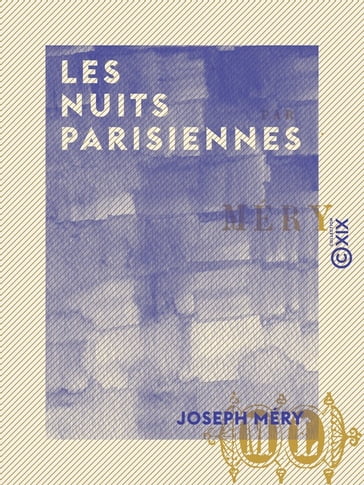Les Nuits parisiennes - Joseph Méry